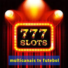 multicanais tv futebol